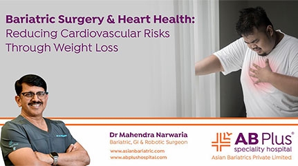 Bariatric Surgery and Heart Health: Reducing Cardiovascular Risks Through Weight Loss