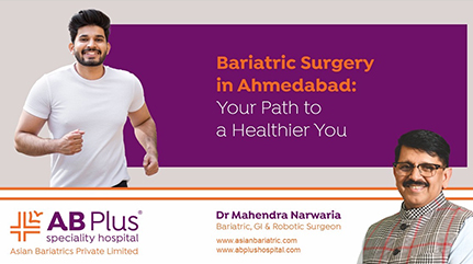 Bariatric Surgery in Ahmedabad:  Your Path to a Healthier You