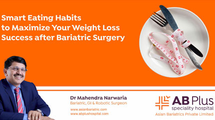 Smart Eating Habits to Maximise Your Weight Loss Success after Bariatric Surgery