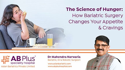 The Science of Hunger: How Bariatric Surgery Changes Your Appetite and Cravings